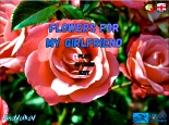 Flowers For My Girlfriend